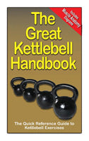 Great Handbooks, The Great Kettlebell Handbook by Productive Fitness Publishing