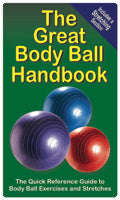 Great Handbooks, The Great Body Ball Handbook by Productive Fitness Publishing